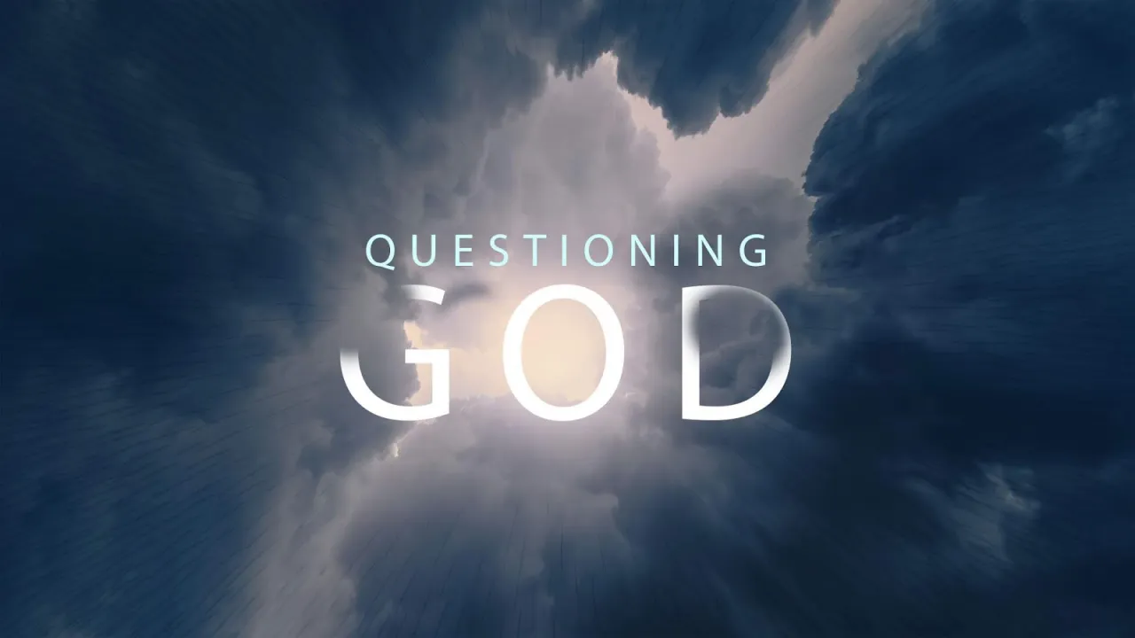 Is It Okay to Question God?